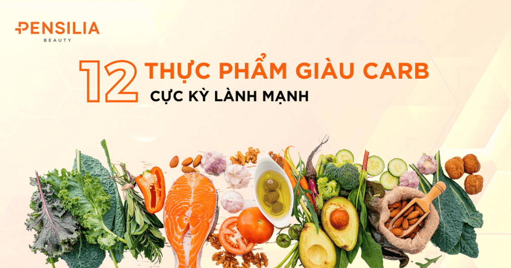 12 loại thực phẩm giàu carbs cực kỳ lành mạnh