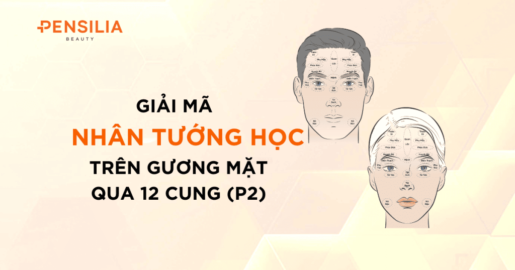 Giải mã nhân tướng học trong thẩm mỹ p2