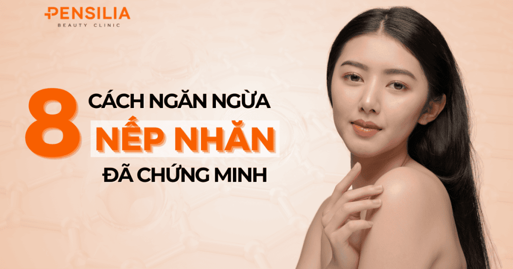 8 cách ngăn ngừa nếp nhăn đã được chứng minh