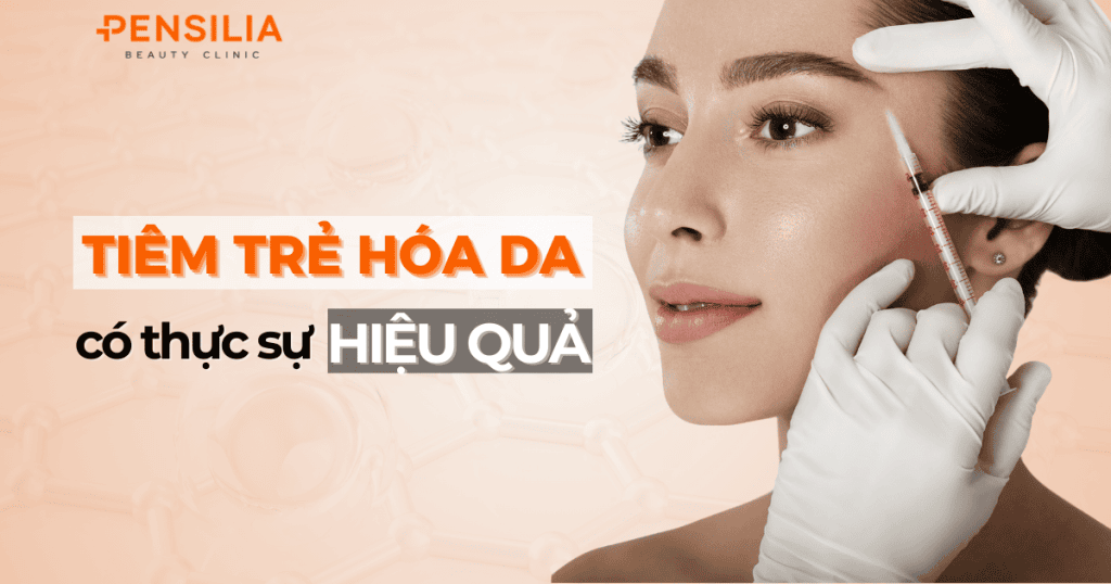 Tiêm trẻ hóa da có thực sự hiệu quả