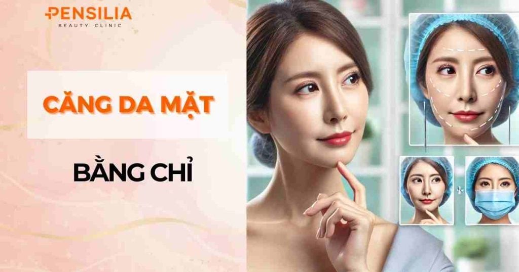 Nên căng da mặt bằng chỉ hay phẫu thuật?