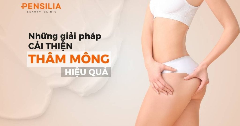 Những giải pháp cải thiện thâm mông