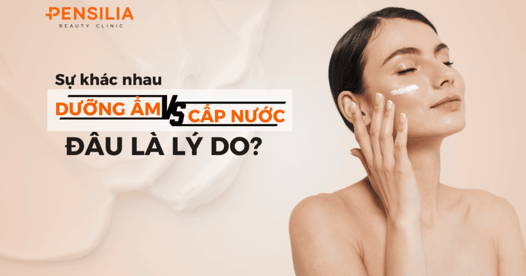 Cấp nước và dưỡng ẩm cho làn da