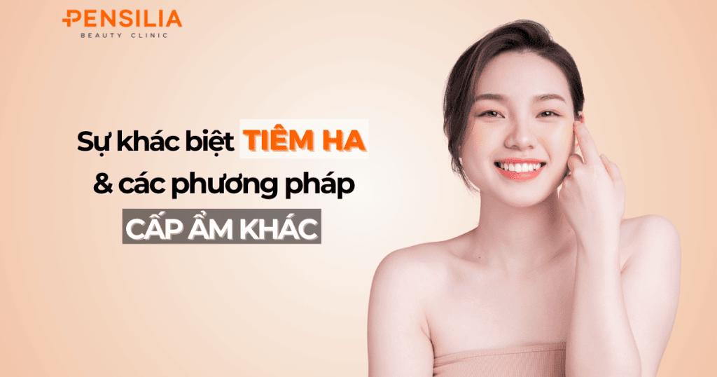 Sự khác biệt giữa tiêm HA Và các phương pháp cấp ẩm khác