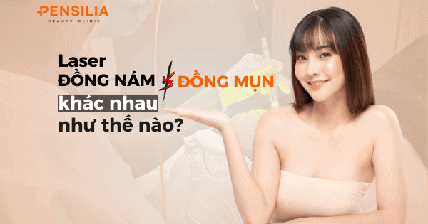 Laser đồng nám và đồng mụn khác nhau thế nào?