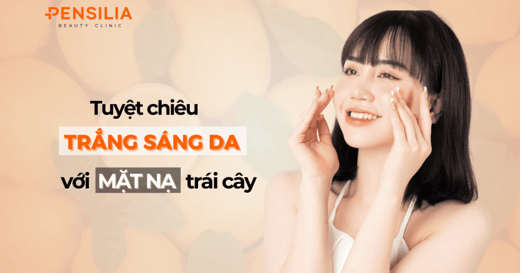 Tuyệt chiêu trắng sáng da với mặt nạ trái cây tự nhiên