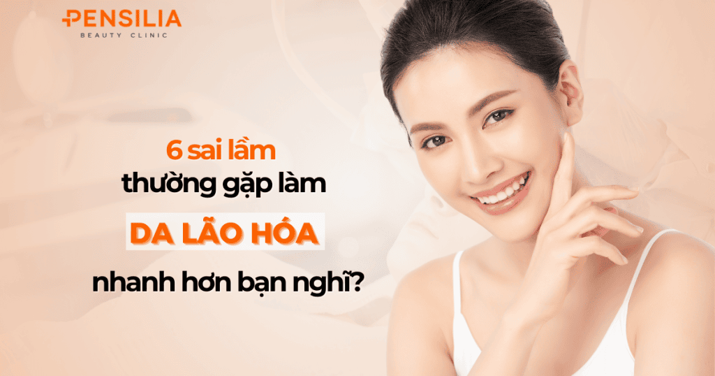 6 sai lầm thường gặp làm da lão hóa nhanh hơn bạn nghĩ