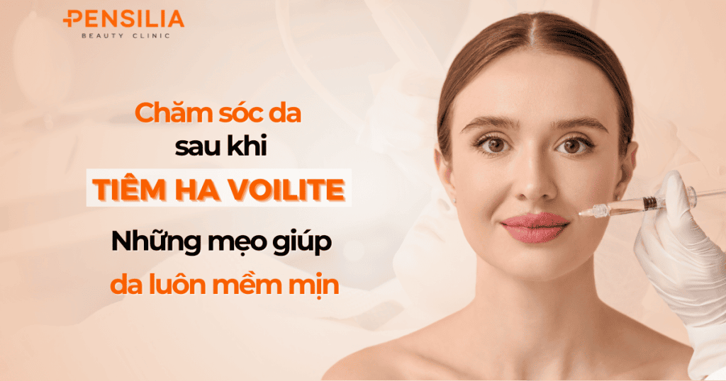 Chăm sóc da sau khi tiêm HA Volite Những mẹo giúp da luôn mềm mịn