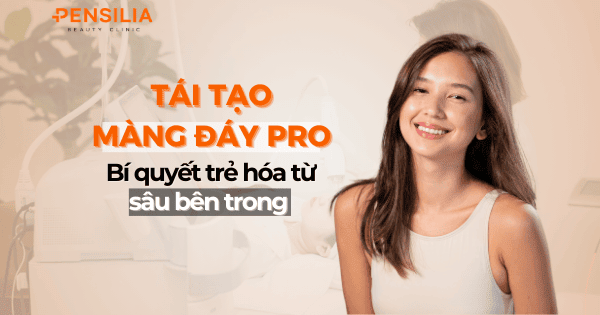 Tái tạo màng đáy pro bí quyết trẻ hóa từ sâu bên trong