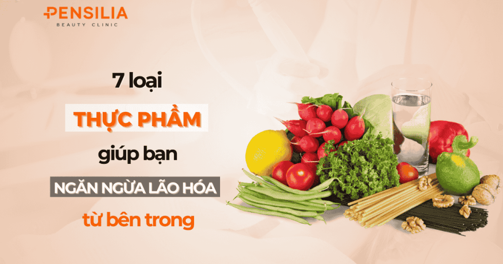 7 loại thực phẩm giúp bạn ngăn ngừa lão hóa từ bên trong