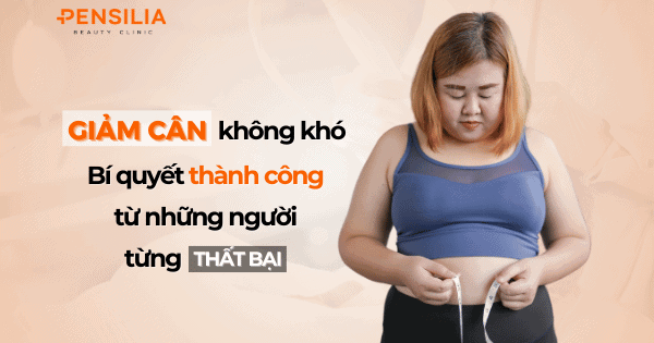 Giảm cân không khó Bí quyết thành công từ những người từng thất bại