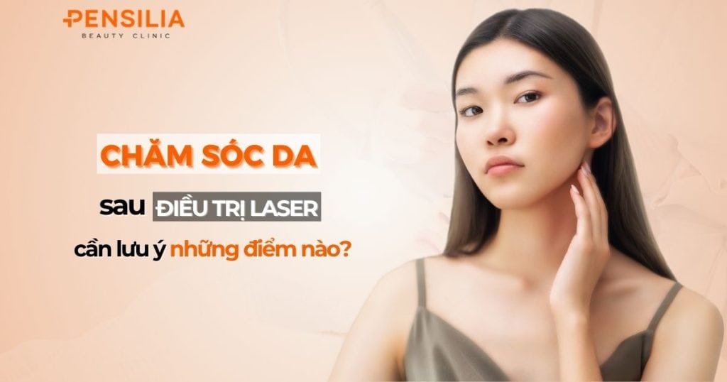 Chăm sóc da sau điều trị laser