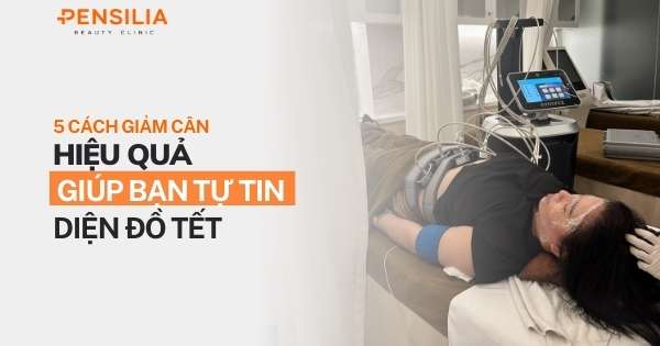 5 cách giảm cân hiệu quả giúp bạn tự tin diện đồ Tết