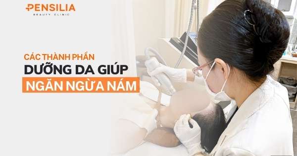 Các thành phần dưỡng da giúp ngăn ngừa nám