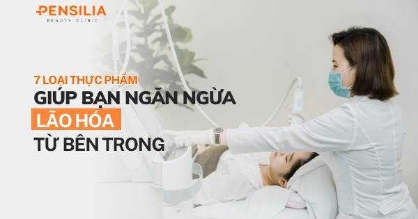 7 loại thực phẩm giúp bạn ngăn ngừa lão hóa từ bên trong