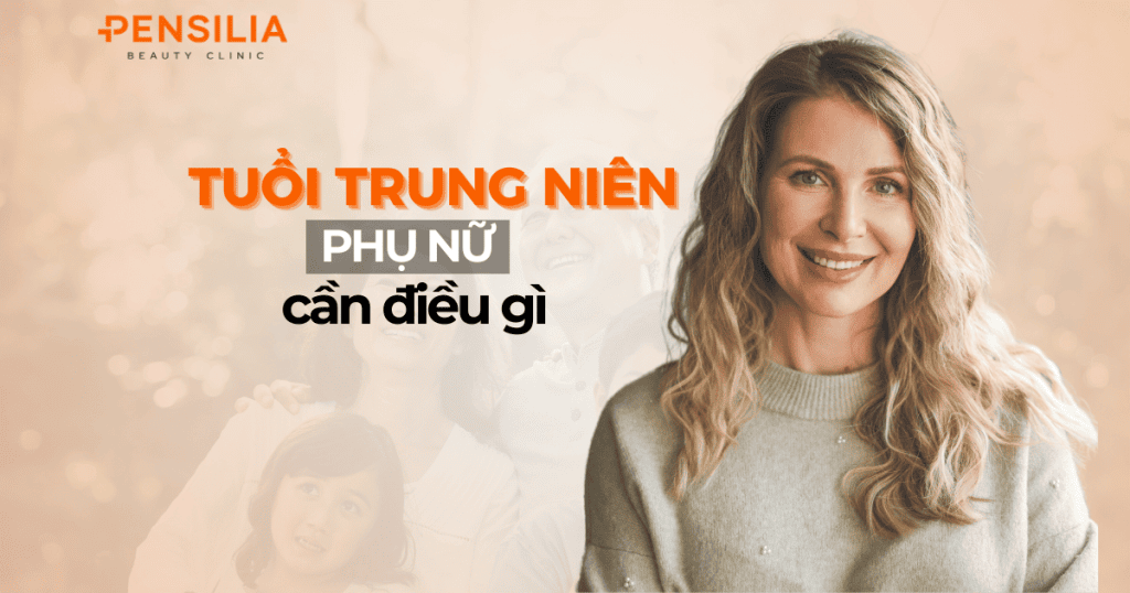 Tuổi trung niên phụ nữ cần điều gì