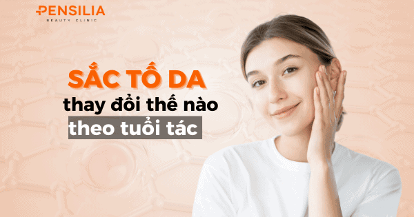 Sắc tố da thay đổi thế nào theo tuổi tác