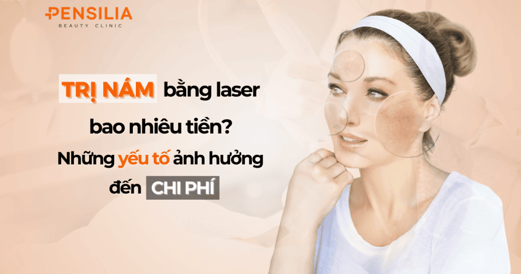 Trị nám bằng laser bao nhiêu tiền