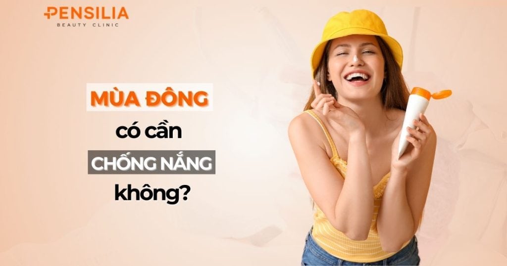 Mùa đông có cần chống nắng không