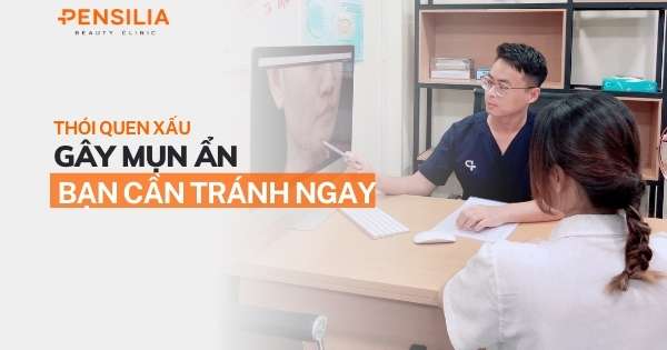 Thói quen xấu gây mụn ẩn mà bạn cần tránh ngay