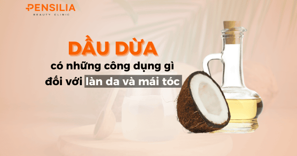 Dầu dừa có những công dụng gì