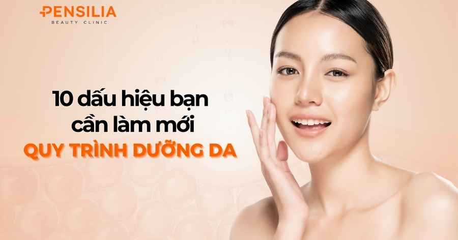 10 dấu hiệu bạn cần làm mới ngay quy trình dưỡng da hiện tại