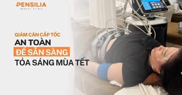 Giảm cân cấp tốc an toàn để sẵn sàng tỏa sáng mùa Tết