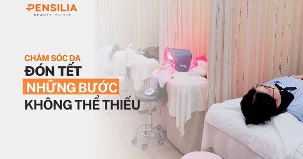 Chăm sóc da đón Tết: Những bước không thể thiếu