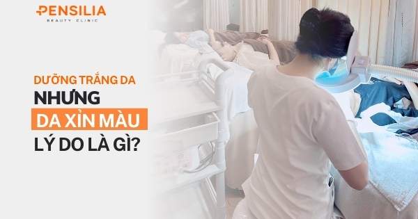 Dưỡng trắng da nhưng da vẫn xỉn màu: Lý do là gì?