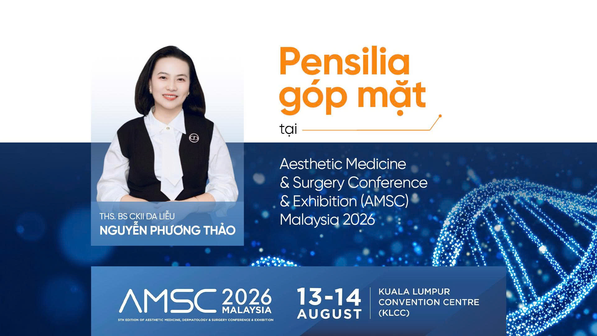 Pensilia góp mặt tại Aesthetic Medicine & Surgery Conference & Exhibition (AMSC) Malaysia 2026