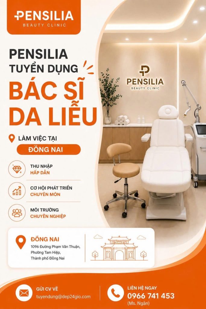 tuyển dụng bác sĩ da liễu biên hòa đồng nai pensilia