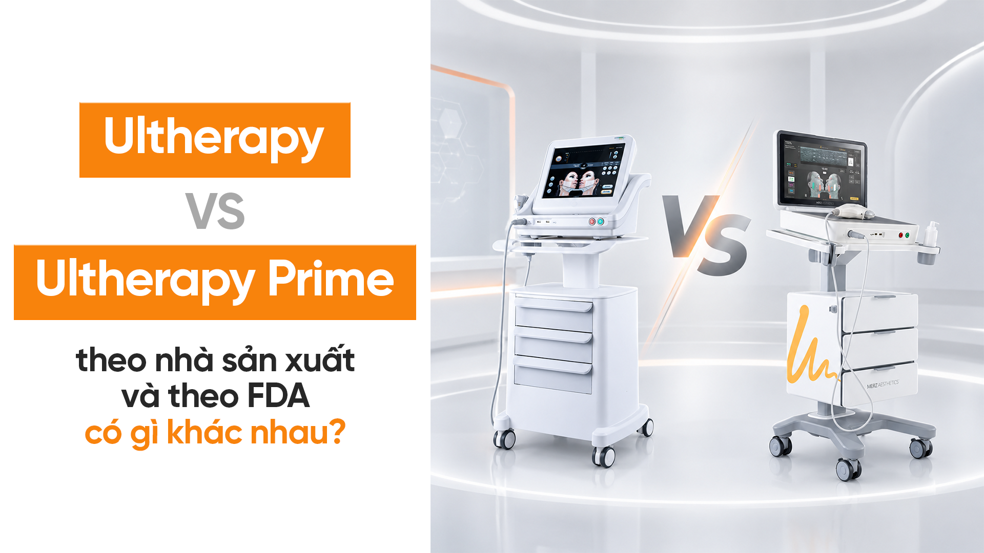So sánh Ultherapy vs Ultherapy Prime theo nhà sản xuất và theo FDA