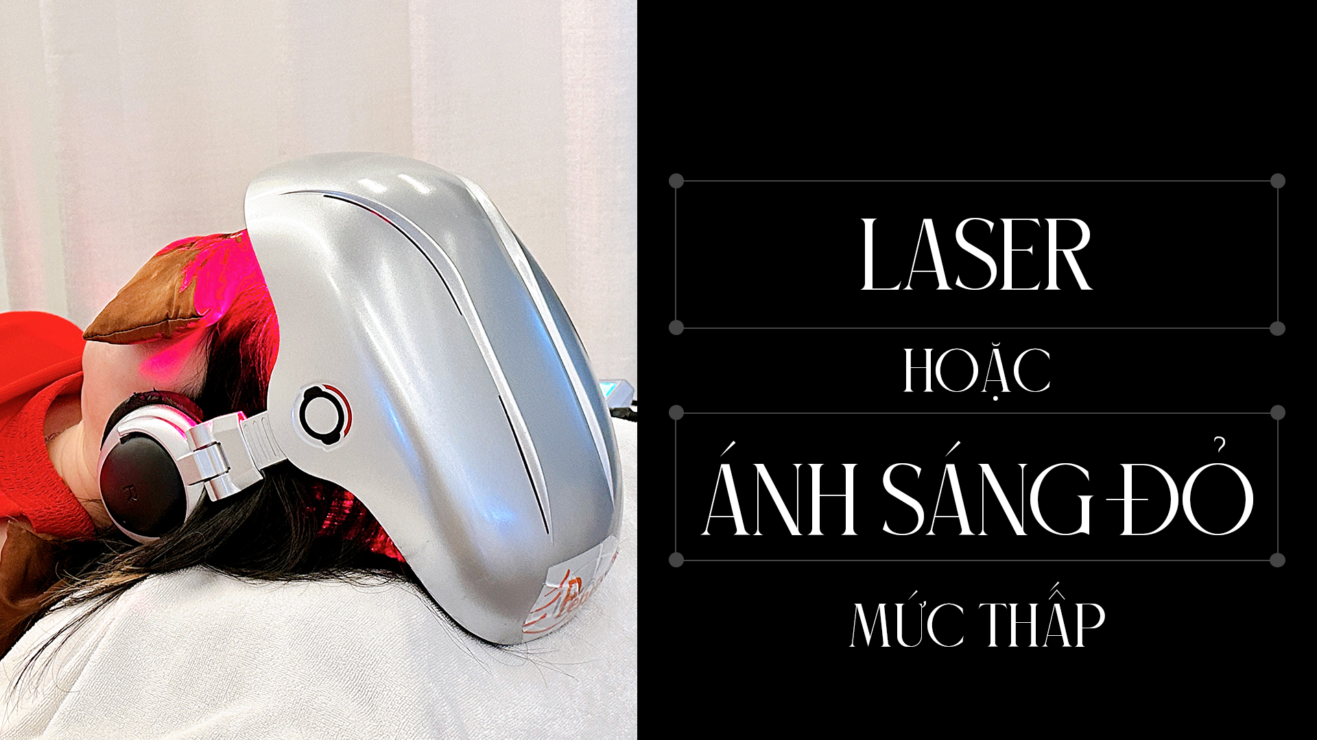 Laser hoặc ánh sáng đỏ mức thấp