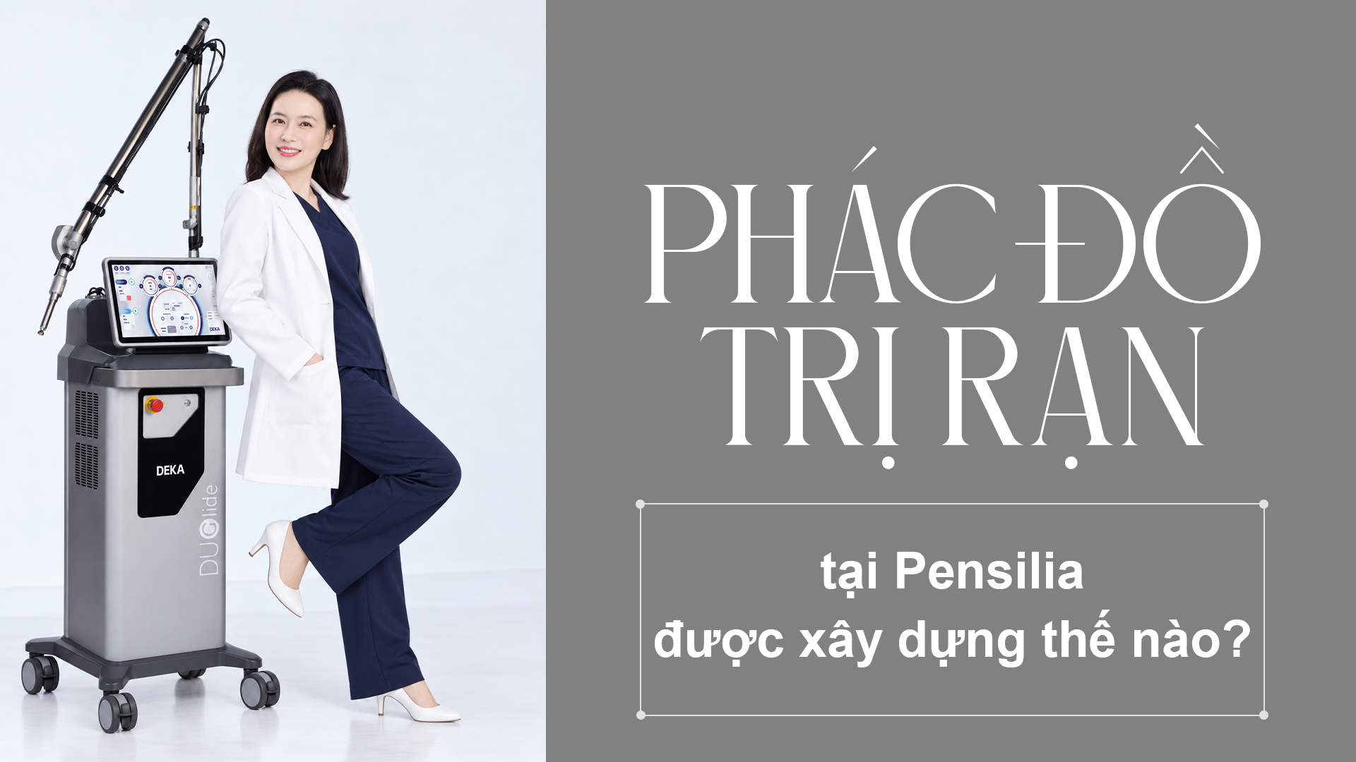 Phác đồ trị rạn tại Pensilia được xây dựng thế nào