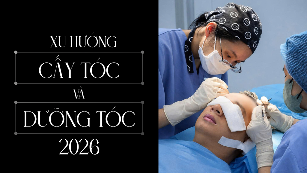Xu hướng cấy tóc và dưỡng tóc mới nhất: Toàn cảnh công nghệ và điều trị
